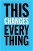 This Changes Everything: Capitalism vs. The Climate by Naomi Klein.