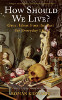 How should we live?