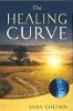 The Healing Curve: A Catalyst to Consciousness by Sara Chetkin. The Healing Curve: A Catalyst to Consciousness by Sara Chetkin.