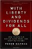 With Liberty And Dividends For All How To Save Our Middle Class When Jobs Dont Pay Enough