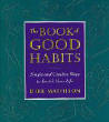 The Book of Good Habits by Dirk Mathison. 