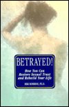 Betrayed! by Riki Robbins, Ph.D. Betrayed! by Riki Robbins, Ph.D.