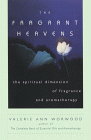  The Fragrant Heavens by Valerie Ann Worwood
