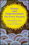 Power and Empowerment: The Power Principle by Lynn Atkinson, Ph.D. Power and Empowerment: The Power Principle by Lynn Atkinson, Ph.D.
