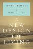 This article was excerpted from the book: A New Design for Living by Ernest Holmes