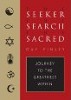 The Seeker, The Search, The Sacred: Journey to the Greatness Within by Guy Finley. The Seeker, The Search, The Sacred: Journey to the Greatness Within by Guy Finley.