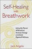 The Healing Breath: The Heart of Healing Balance